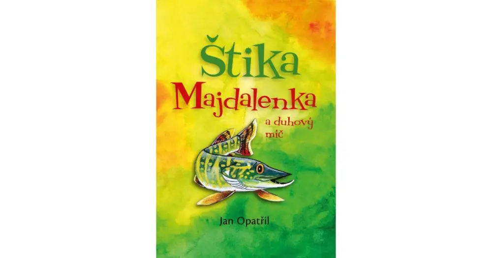 Koupit Online Kniha Štika Majdalenka a duhový míč
